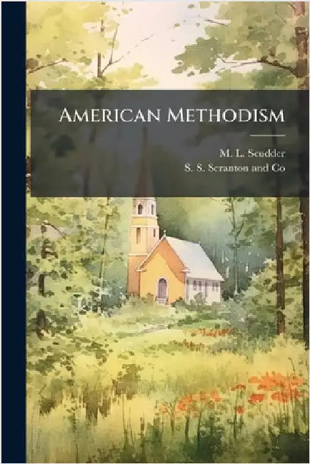 American Methodism by M. L. Scudder