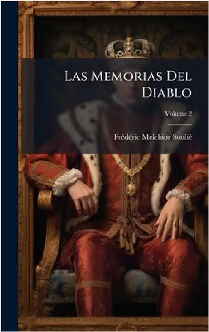 Las Memorias Del Diablo by Souliã(c), Frã(c)Dã(c)Ric Melchior