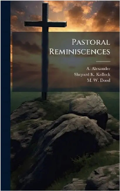 Pastoral Reminiscences by A. Alexander