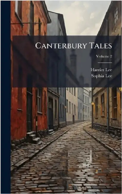 Canterbury Tales by Lee, Harriet