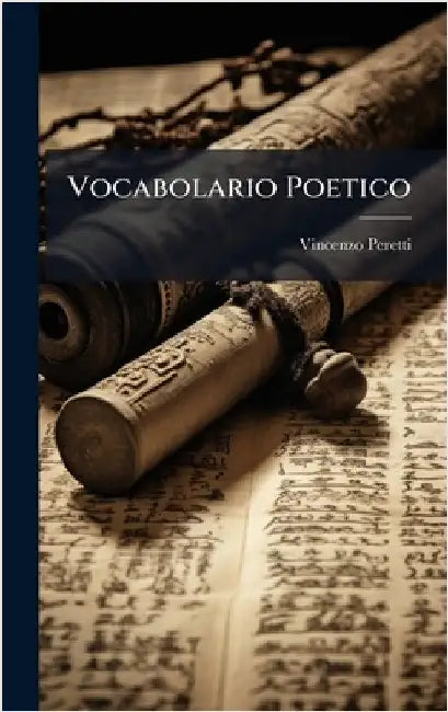 Vocabolario Poetico by Peretti, Vincenzo