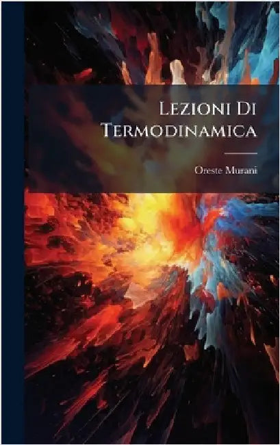 Lezioni Di Termodinamica by Murani, Oreste