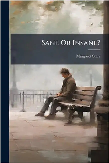 Sane Or Insane? by Margaret Starr