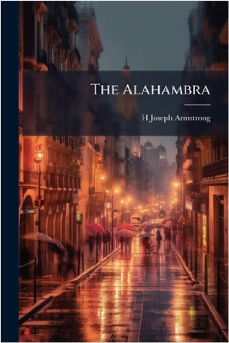 The Alahambra by H. Joseph Armstrong