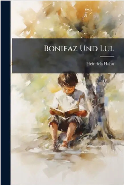 Bonifaz Und Lul by Hahn, Heinrich