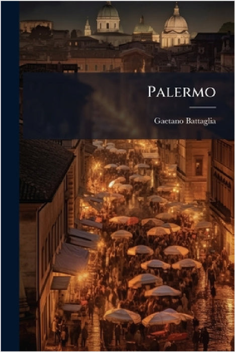 Palermo by Gaetano Battaglia