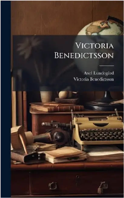 Victoria Benedictsson by Lundegã Rd, Axel