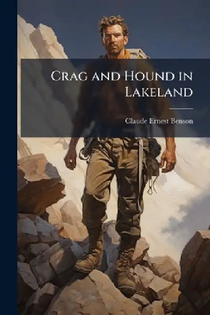 Crag and Hound in Lakeland by Claude Ernest Benson