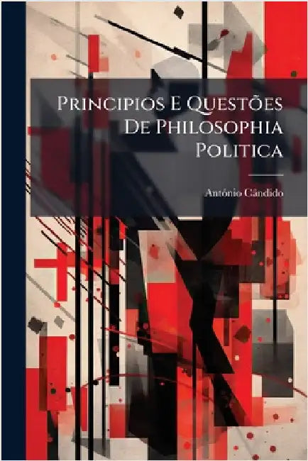 Principios E QuestÃµes De Philosophia Politica by Cândido, Antã3nio
