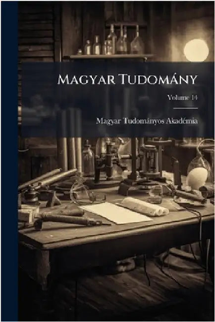 Magyar Tudomàny by Magyar Tudomànyos Akadã(c)Mia