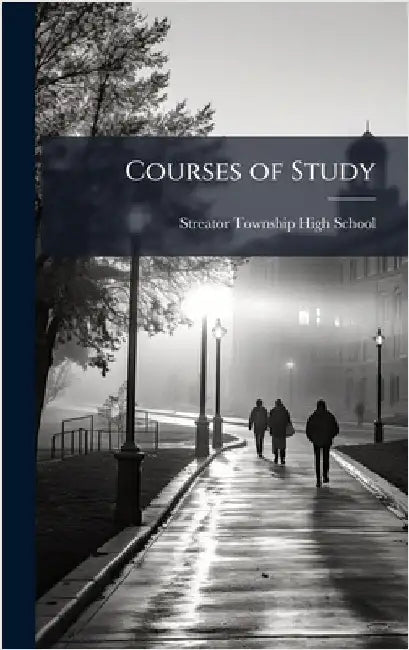 Courses of Study by Streator Township High School (Ill )