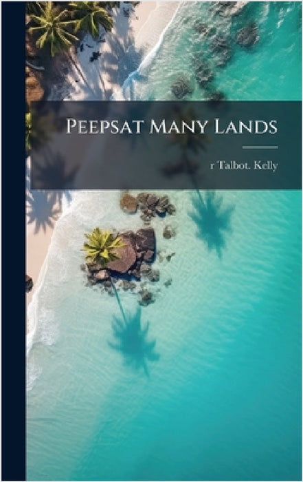 Peepsat Many Lands by R. Talbot Kelly