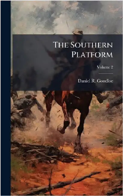 The Southern Platform by Goodloe, Daniel R. 1814-1902
