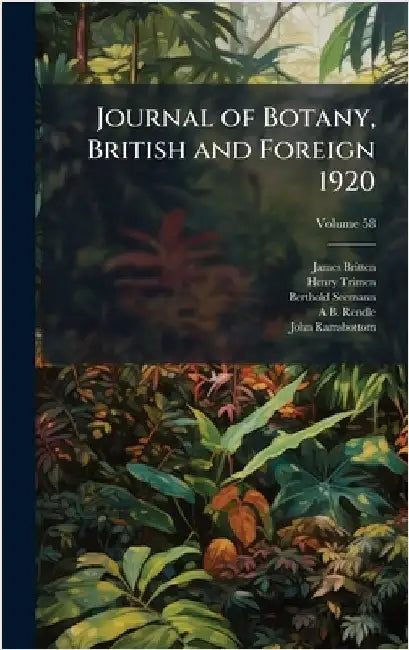 Journal of Botany, British and Foreign 1920 by James Britten
