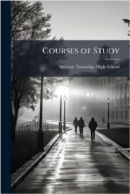 Courses of Study by Streator Township High School (Ill )