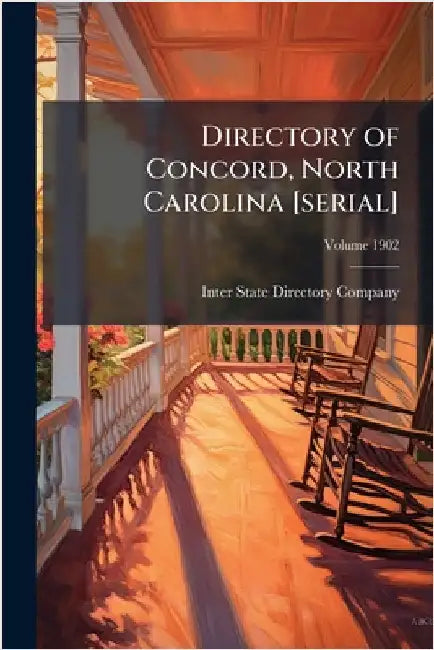 Directory of Concord, North Carolina [serial] by Inter-State Directory Company