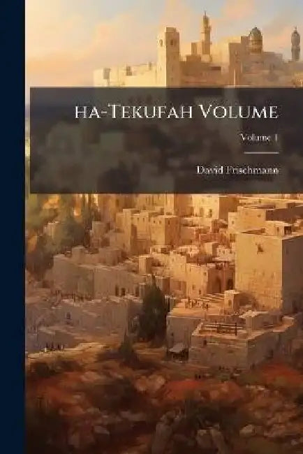 ha-Tekufah Volume by David Frischmann