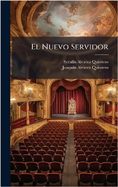El Nuevo Servidor by Quintero, Serafã-N Alvarez
