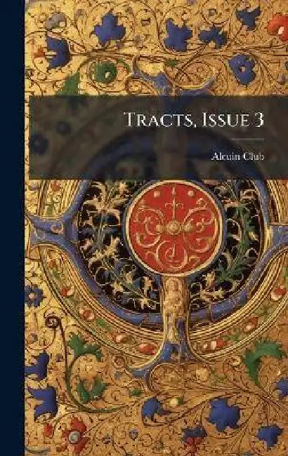 Tracts, Issue 3 by Alcuin Club