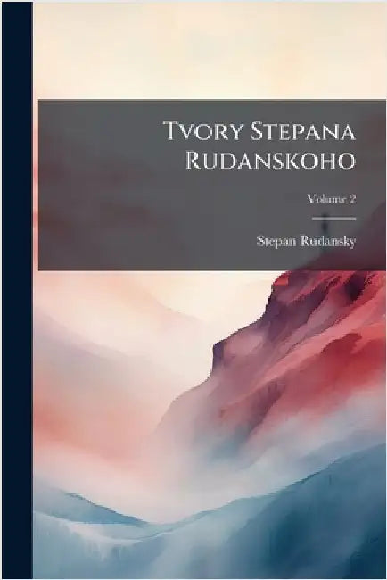 Tvory Stepana Rudanskoho by Rudansky, Stepan