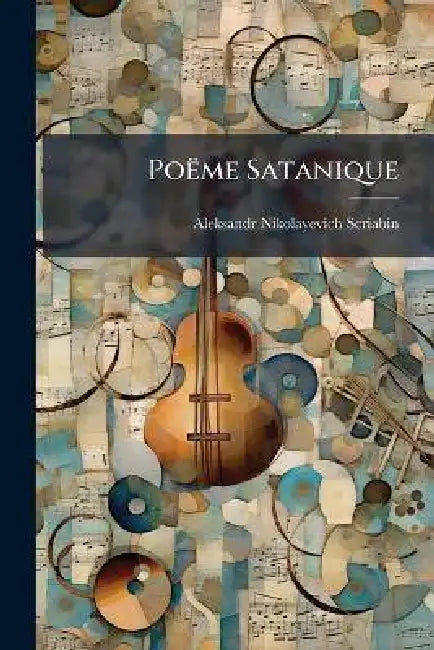 Poëme Satanique by Aleksandr Nikolayevich Scriabin
