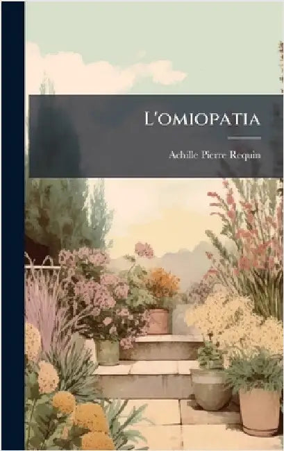 L'omiopatia by Achille Pierre Requin