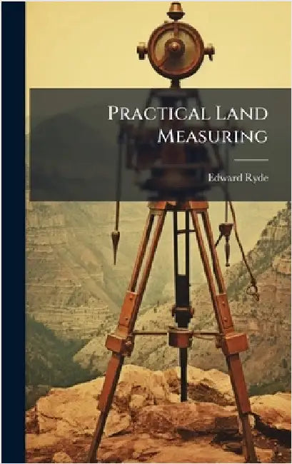Practical Land Measuring by Edward Ryde