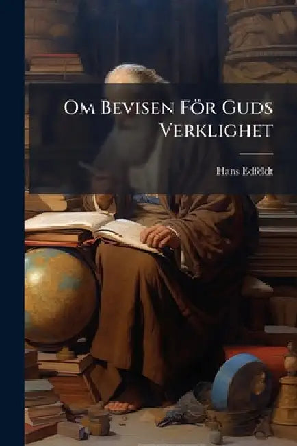 Om Bevisen För Guds Verklighet by Hans Edfeldt