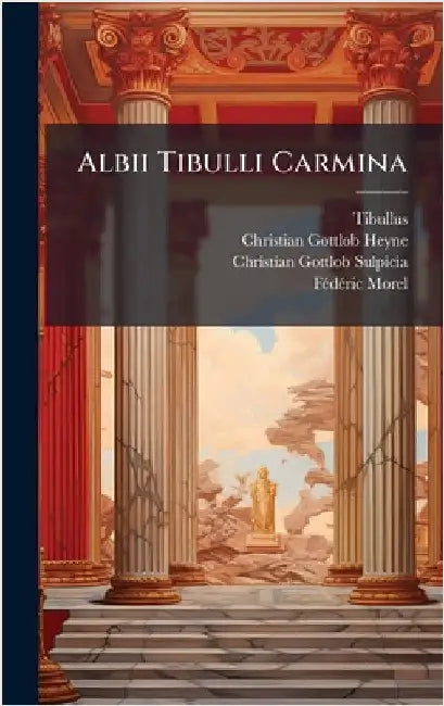 Albii Tibulli Carmina by Tibullus