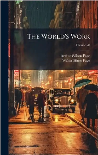 The World's Work by Arthur Wilson Page