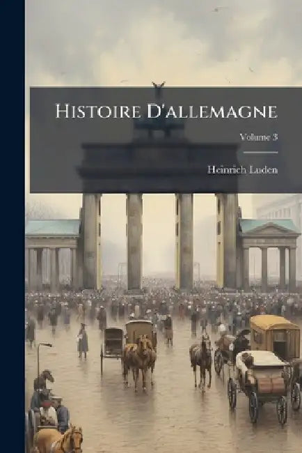 Histoire D'allemagne by Heinrich Luden