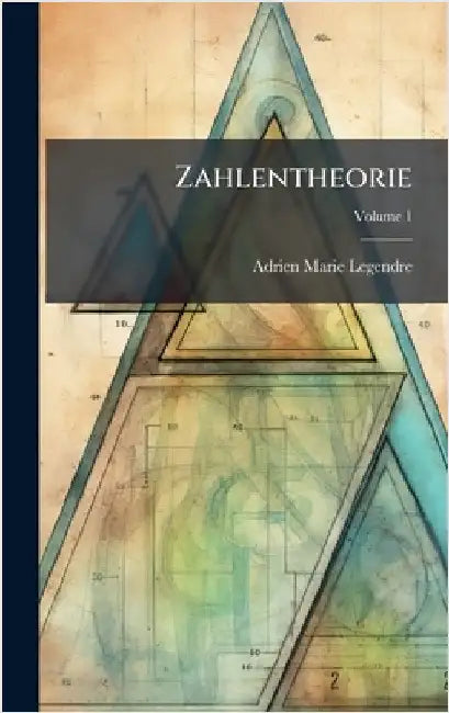 Zahlentheorie by Legendre, Adrien Marie