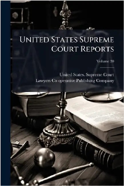 United States Supreme Court Reports by United States Supreme Court