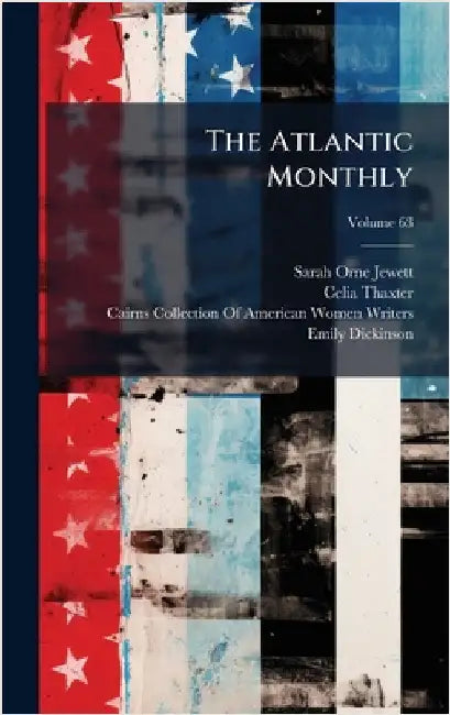The Atlantic Monthly by Jewett, Sarah Orne