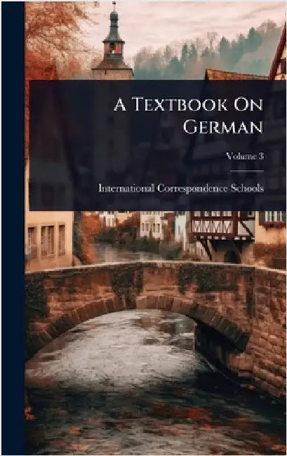 A Textbook On German by International Correspondence Schools