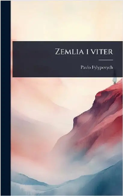Zemlia i viter by Pavlo Fylypovych