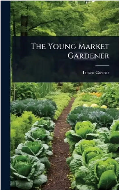 The Young Market Gardener by Tuisco Greiner
