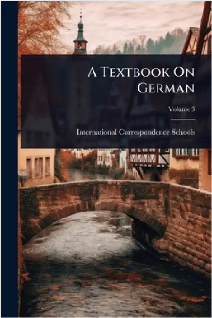 A Textbook On German by International Correspondence Schools