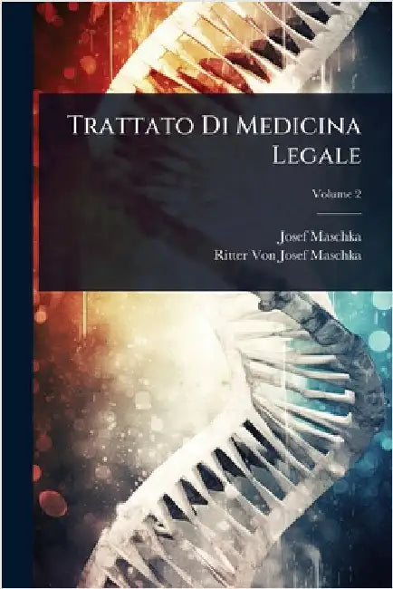 Trattato Di Medicina Legale by Maschka, Josef