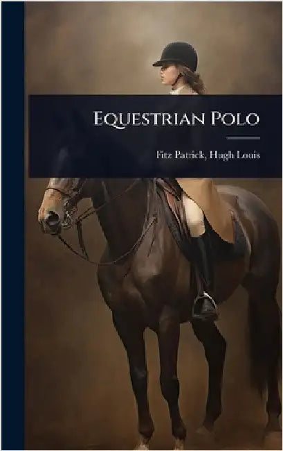 Equestrian Polo by Fitz Patrick, Hugh Louis 1861- [From