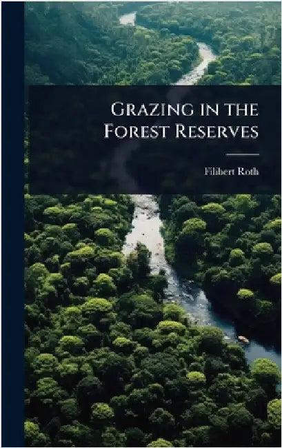 Grazing in the Forest Reserves by Roth, Filibert