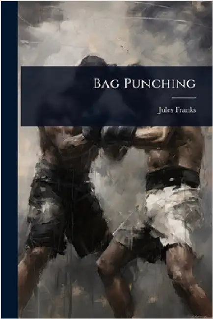 Bag Punching by Jules [From Old Catalog] Franks