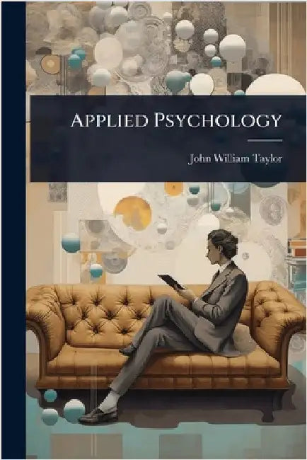 Applied Psychology by Taylor, John William