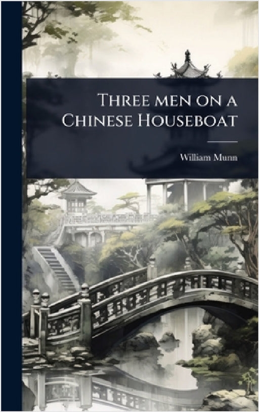 Three men on a Chinese Houseboat by William Munn