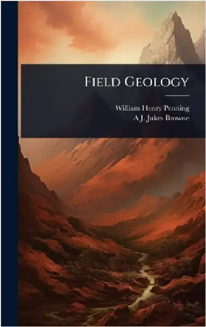 Field Geology by William Henry Penning