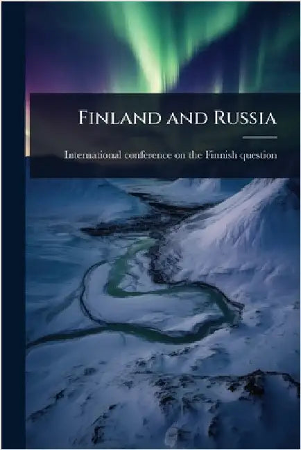 Finland and Russia by International Conference on the Finni