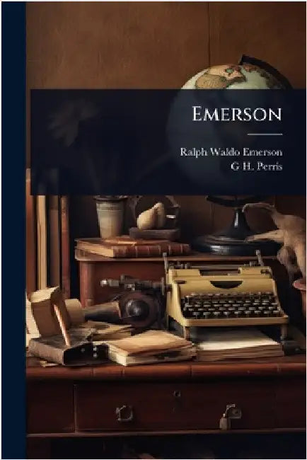 Emerson by Emerson, Ralph Waldo