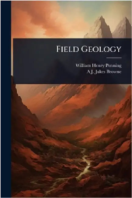 Field Geology by William Henry Penning