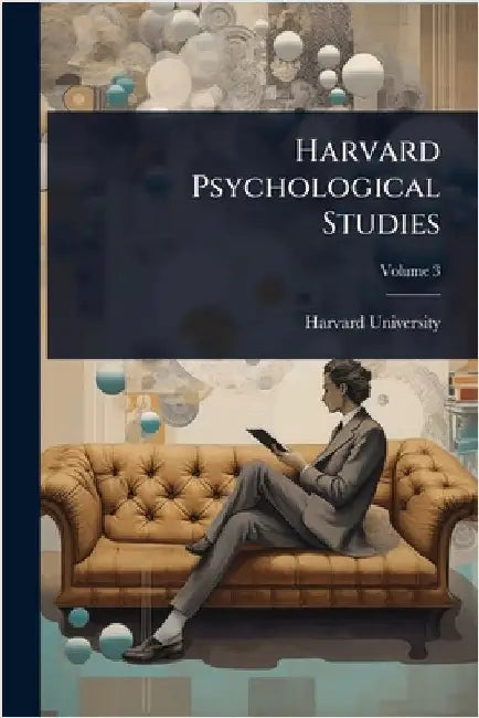 Harvard Psychological Studies by Harvard University