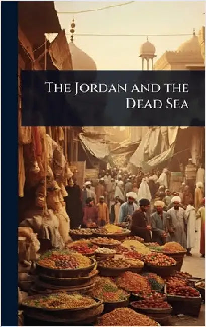 The Jordan and the Dead Sea